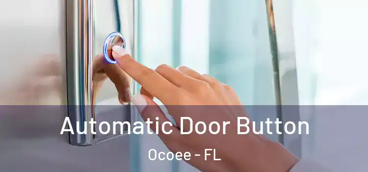 Automatic Door Button Ocoee - FL
