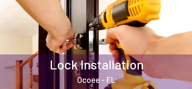 Lock Installation Ocoee - FL