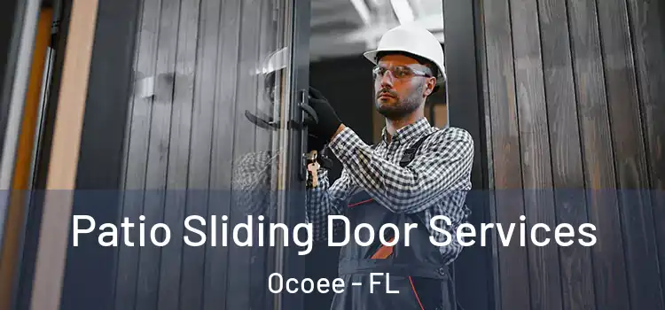 Patio Sliding Door Services Ocoee - FL